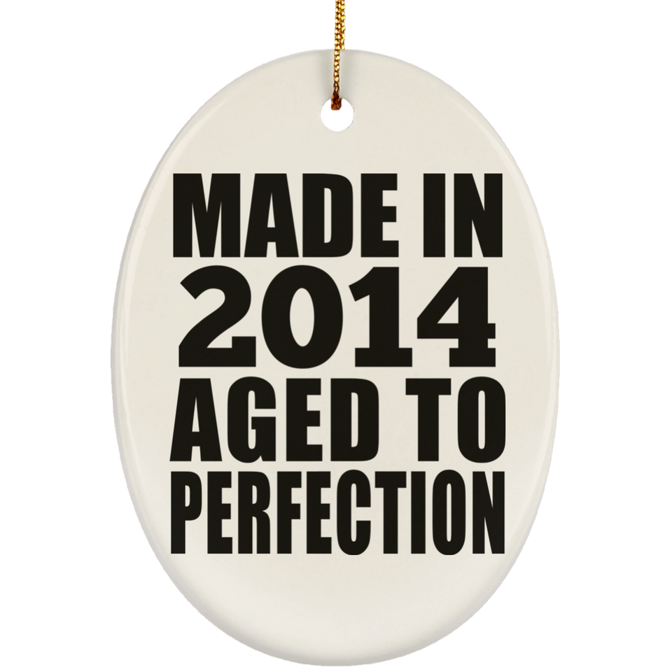10th Birthday Made In 2014 Aged to Perfection - Oval Ornament