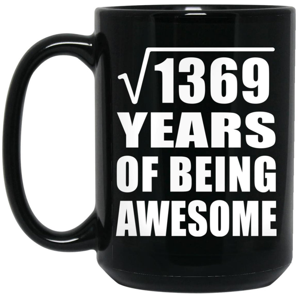 37th Birthday Square Root of 1369 Years of Being Awesome - 15oz Coffee Mug Black