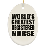 World's Greatest Registered Nurse - Oval Ornament