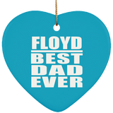 Floyd Best Dad Ever - Heart Ornament