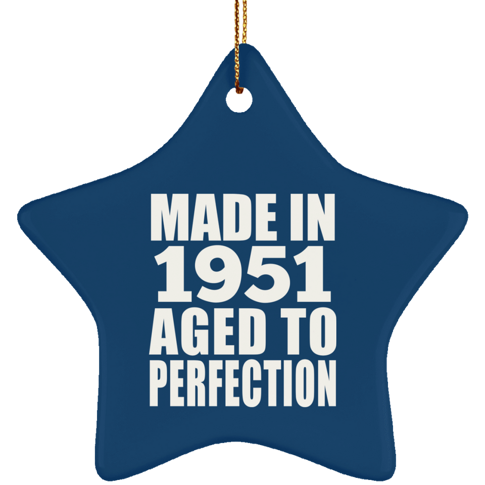 73rd Birthday Made In 1951 Aged to Perfection - Star Ornament