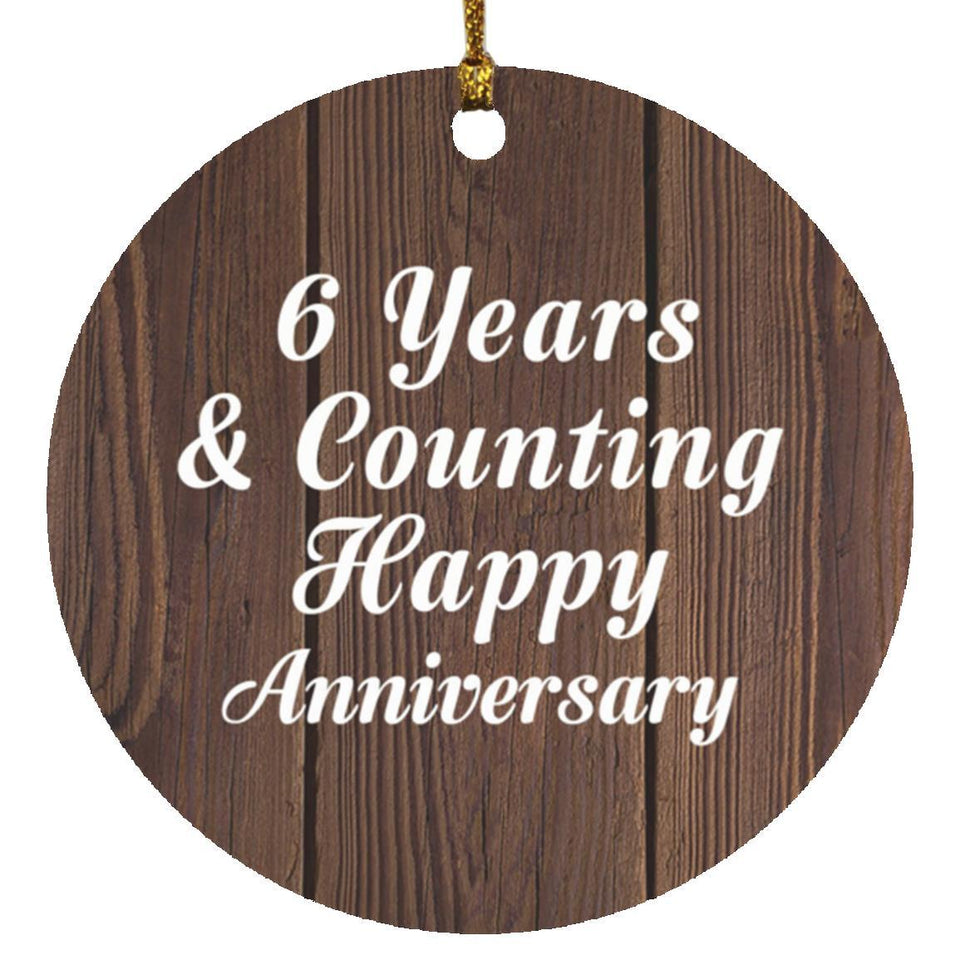 Happy 6th Anniversary 6 Years & Counting - Circle Ornament D