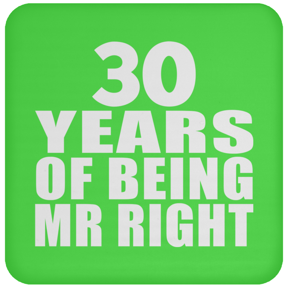 30th Anniversary 30 Years Of Being Mr Right - Drink Coaster
