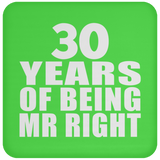 30th Anniversary 30 Years Of Being Mr Right - Drink Coaster