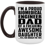Proud Biomedical Engineer Dad Of Awesome Daughter - 15oz Accent Mug Black