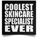 Coolest Skincare Specialist Ever - Poster Square