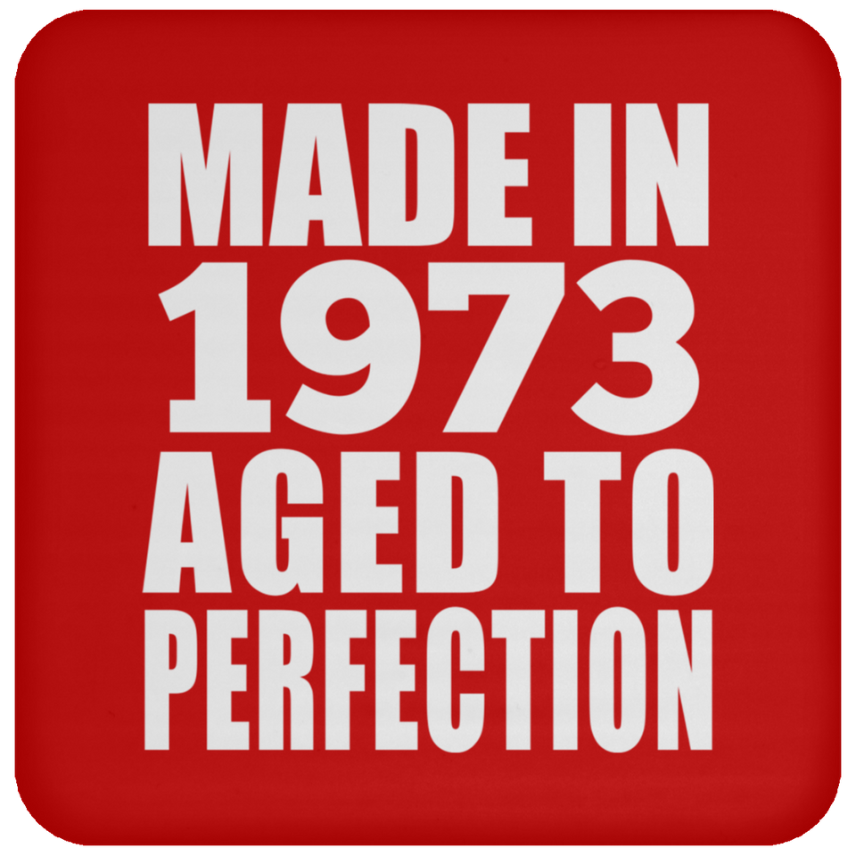 51st Birthday Made In 1973 Aged to Perfection - Drink Coaster