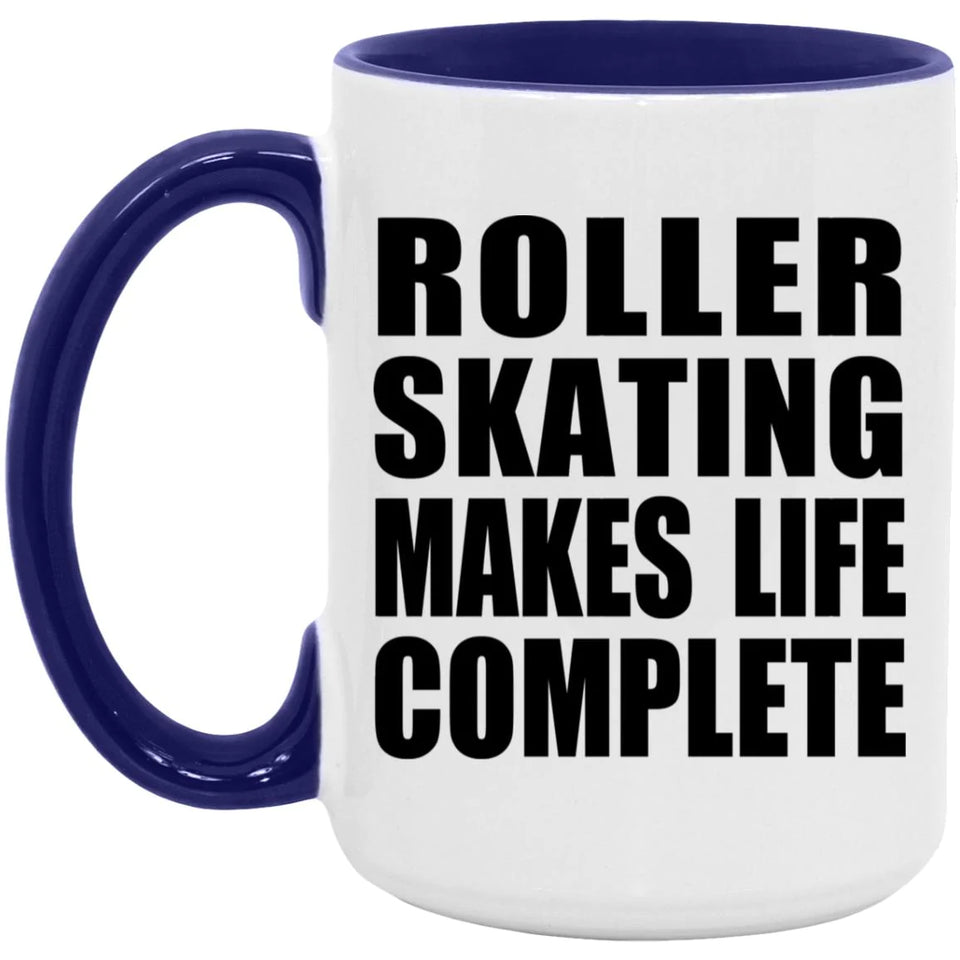 Roller Skating Makes Life Complete - 15oz Accent Mug Purple