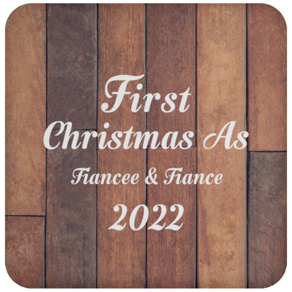 First Christmas As Fiancee & Fiance 2022 - Drink Coaster E
