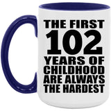 102nd Birthday First 102 Years of Childhood Are The Hardest - 15oz Accent Mug Purple