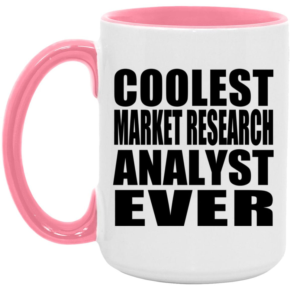 Coolest Market Research Analyst Ever - 15oz Accent Mug Pink