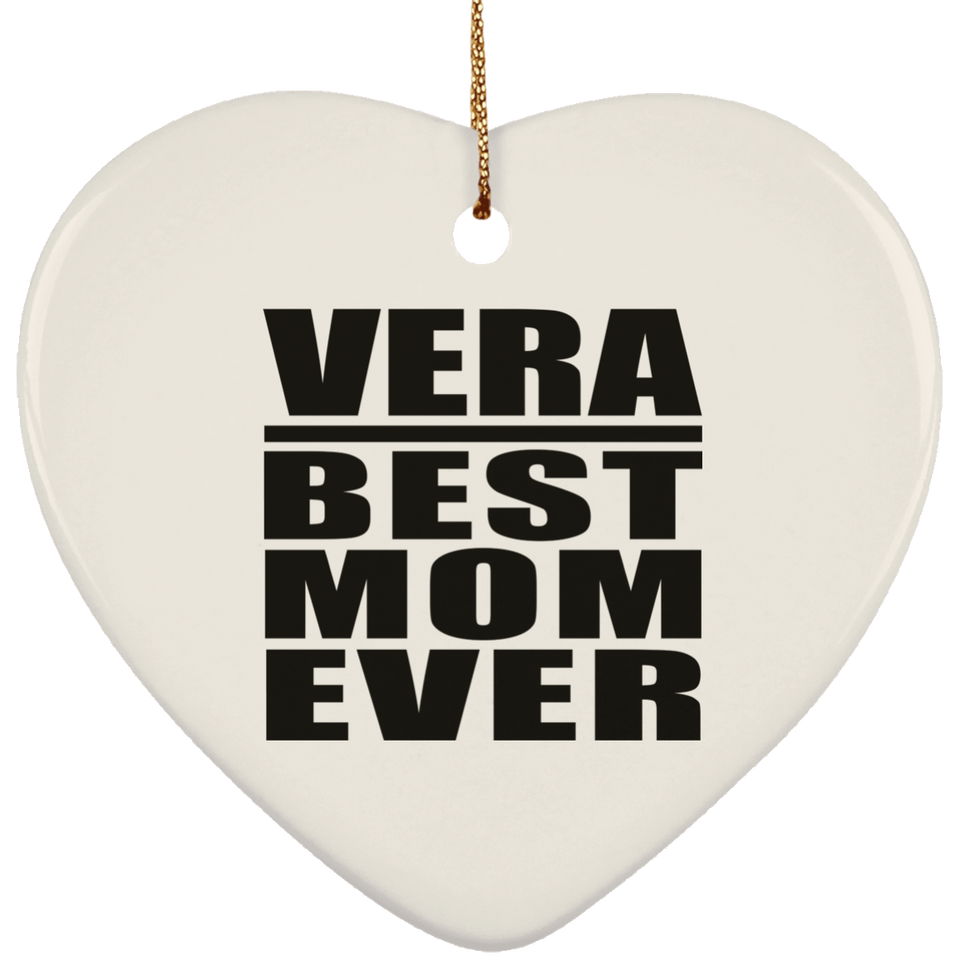 Vera Best Mom Ever - Heart Ornament