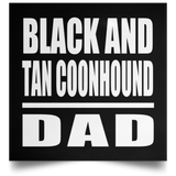 Black And Tan Coonhound Dad - Poster Square