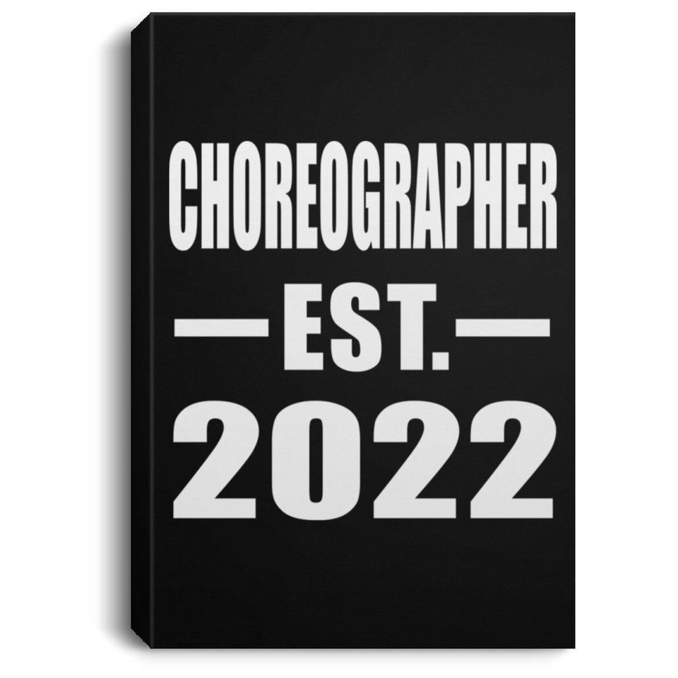 Choreographer Established EST. 2022 - Canvas Portrait