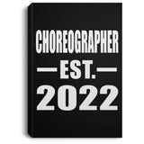 Choreographer Established EST. 2022 - Canvas Portrait