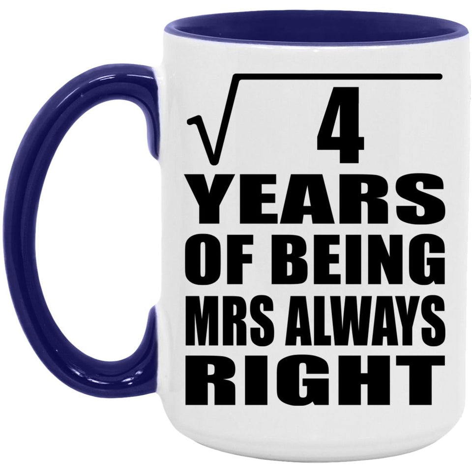 2nd Anniversary Square Root of 4 Years Mrs Always Right - 15oz Accent Mug Purple