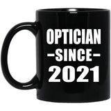 Optician Since 2021 - 11oz Coffee Mug Black