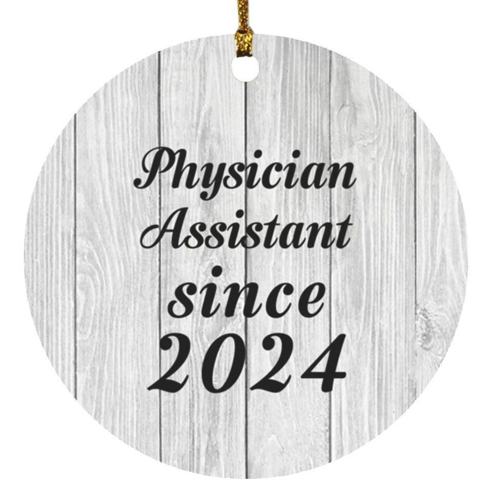 Physician Assistant Since 2024 - Circle Ornament F