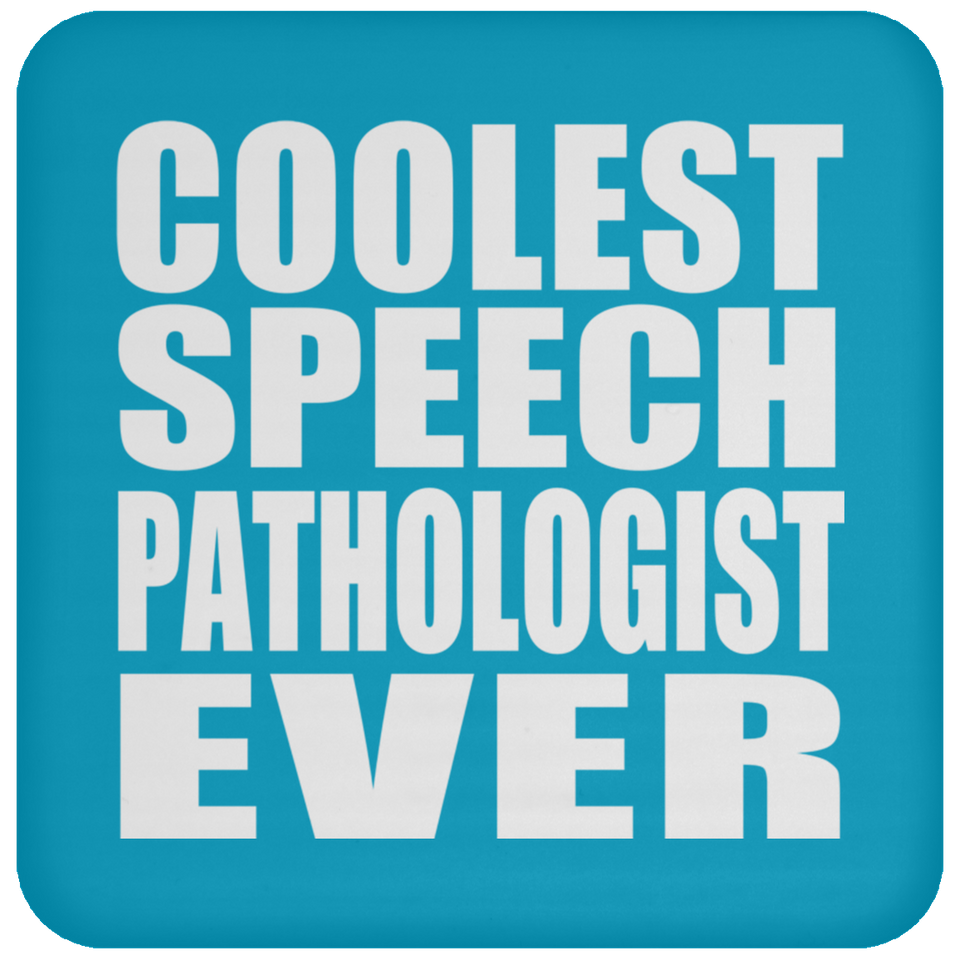 Coolest Speech Pathologist Ever - Drink Coaster