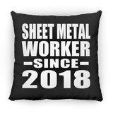 Sheet Metal Worker Since 2018 - Throw Pillow Black
