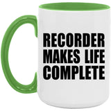 Recorder Makes Life Complete - 15oz Accent Mug Green