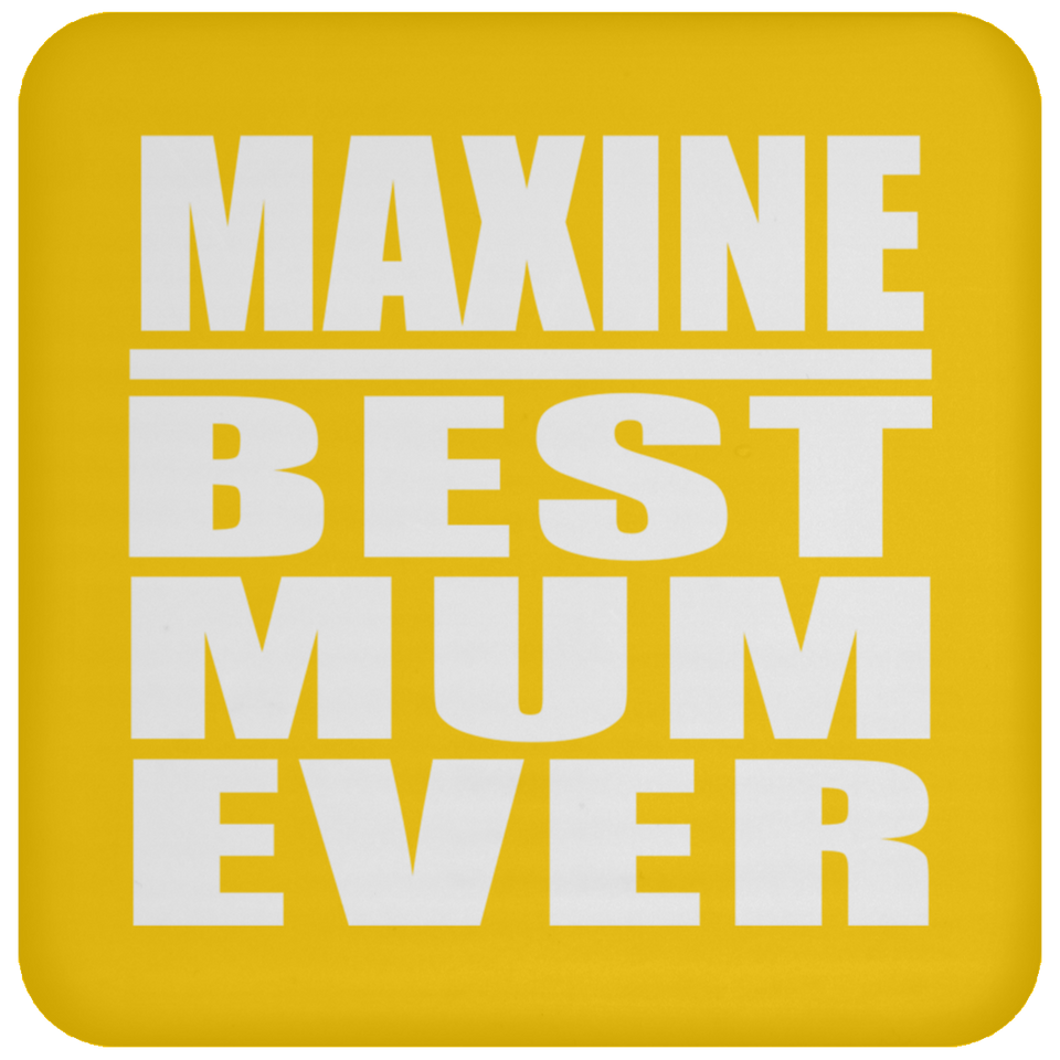 Maxine Best Mum Ever - Drink Coaster