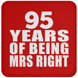 95th Anniversary 95 Years Of Being Mrs Right - Drink Coaster