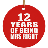 12th Anniversary 12 Years Of Being Mrs Right - Circle Ornament