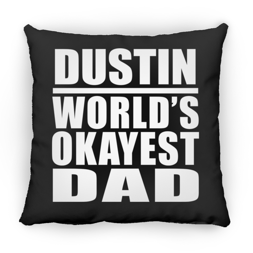 Dustin World's Okayest Dad - Throw Pillow Black