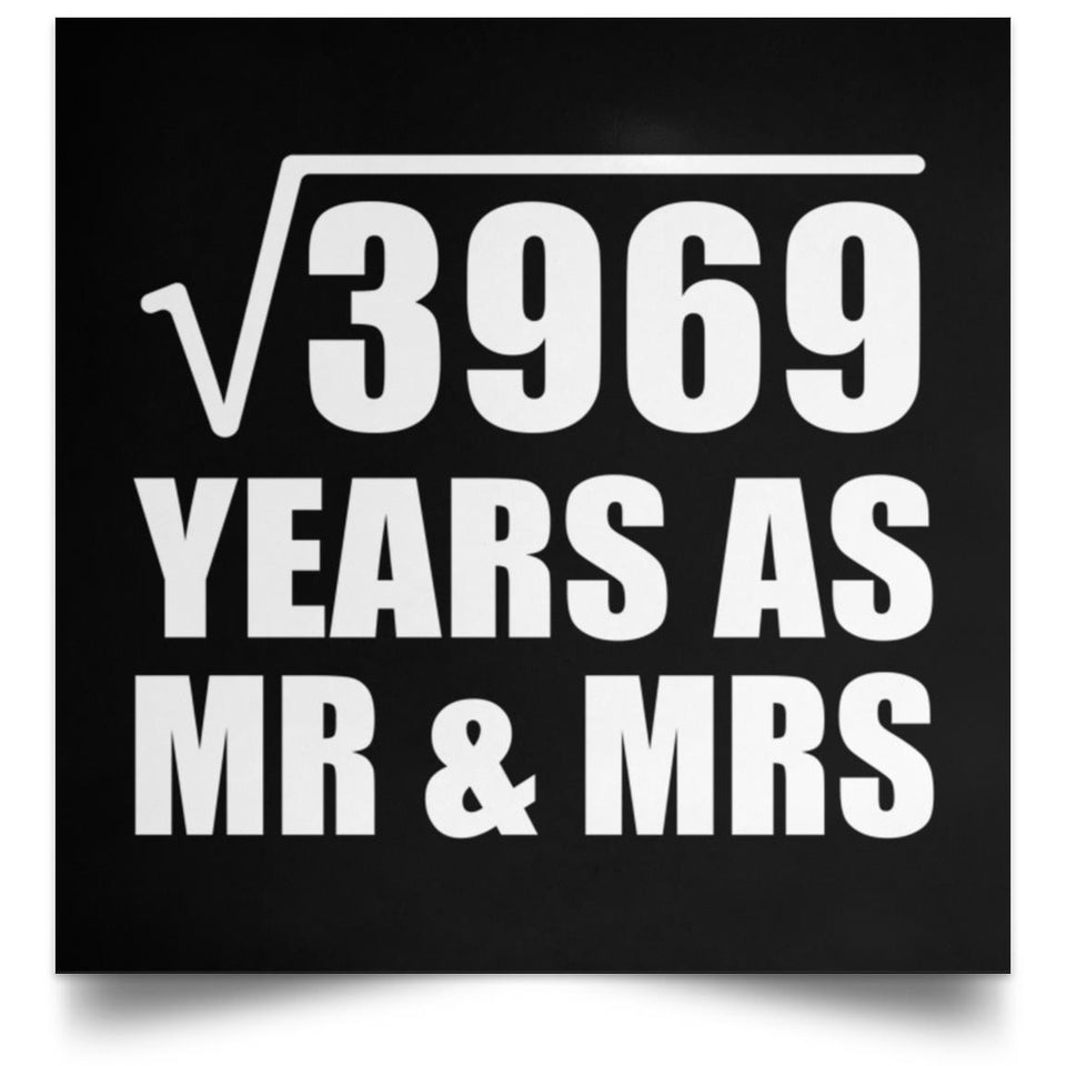 63rd Anniversary Square Root of 3969 Years As Mr & Mrs - Poster Square