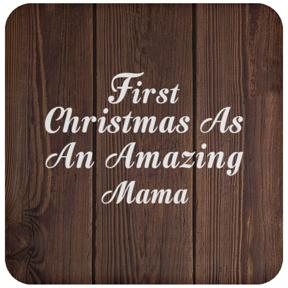 First Christmas As An Amazing Mama - Drink Coaster D