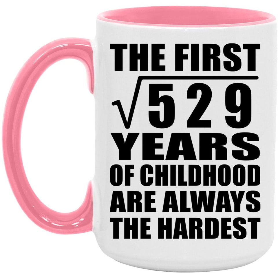 23rd Birthday Square Root of 529 Years of Childhood - 15oz Accent Mug Pink