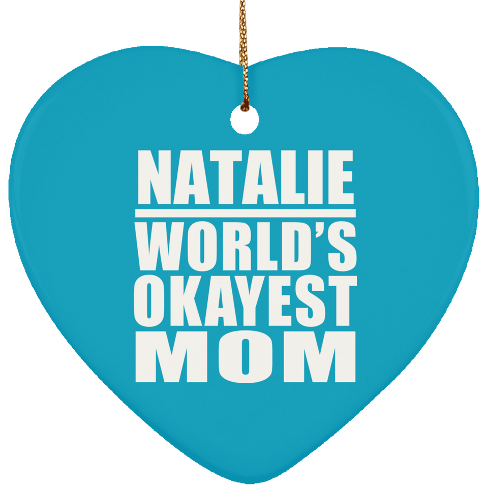 Natalie World's Okayest Mom - Heart Ornament