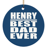 Henry Best Dad Ever - Circle Ornament