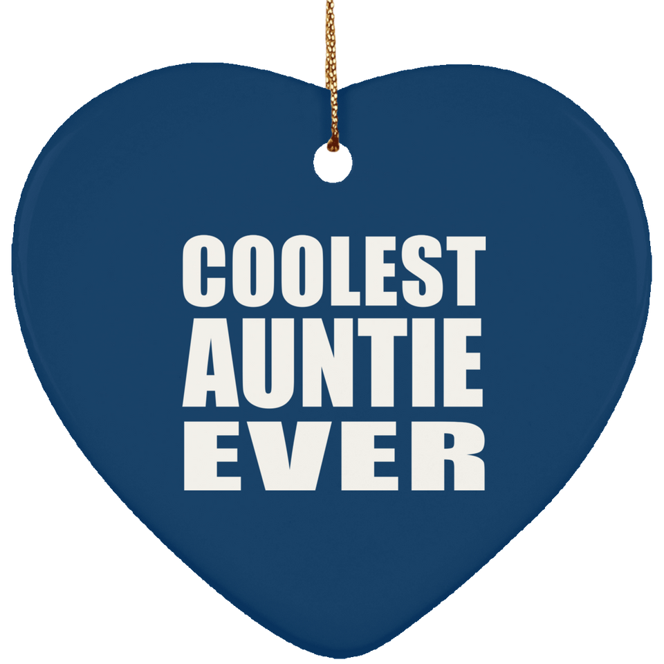 Coolest Auntie Ever - Heart Ornament