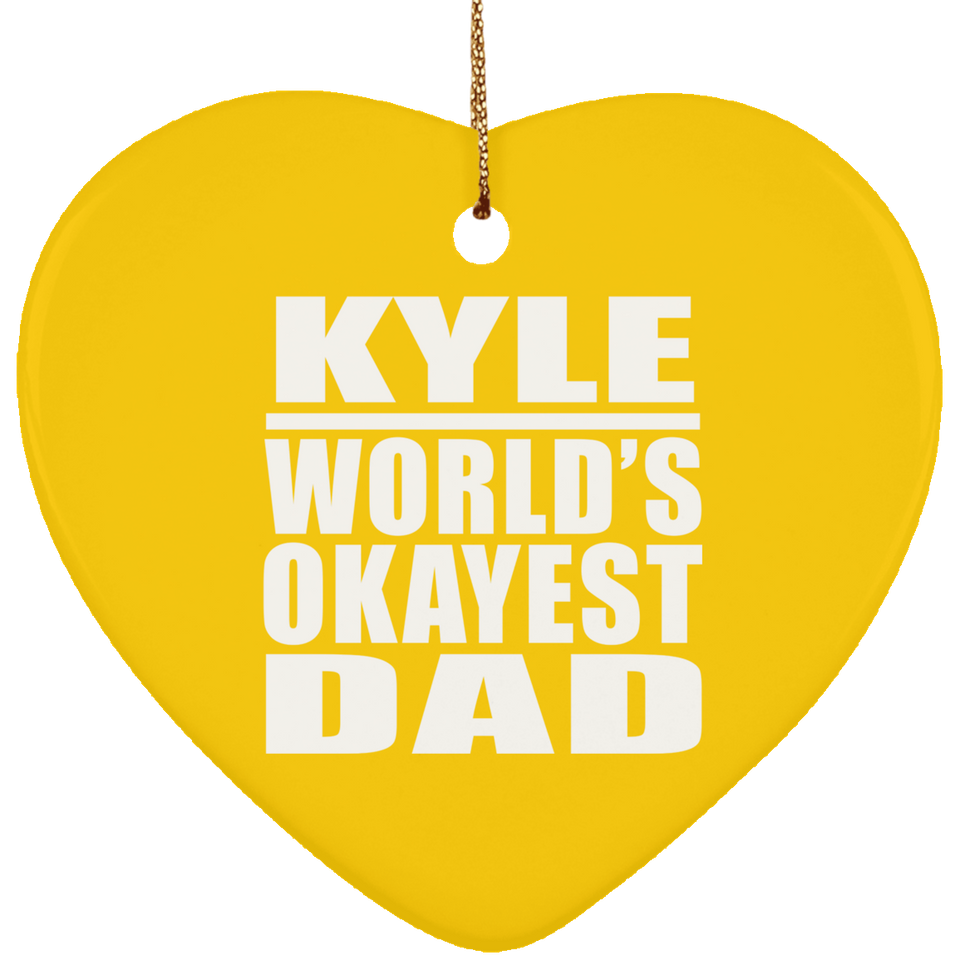 Kyle World's Okayest Dad - Heart Ornament