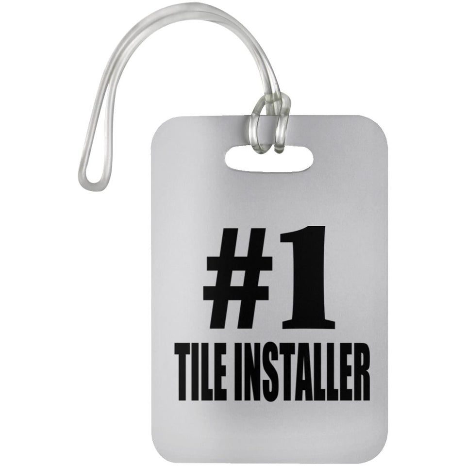 Number One #1 Tile Installer - Luggage Bag Tag