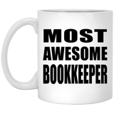 Most Awesome Bookkeeper - 11 Oz Coffee Mug