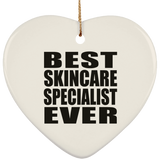 Best Skincare Specialist Ever - Heart Ornament