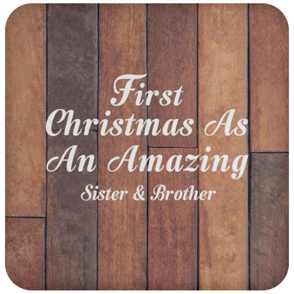 First Christmas As An Amazing Sister & Brother - Drink Coaster E