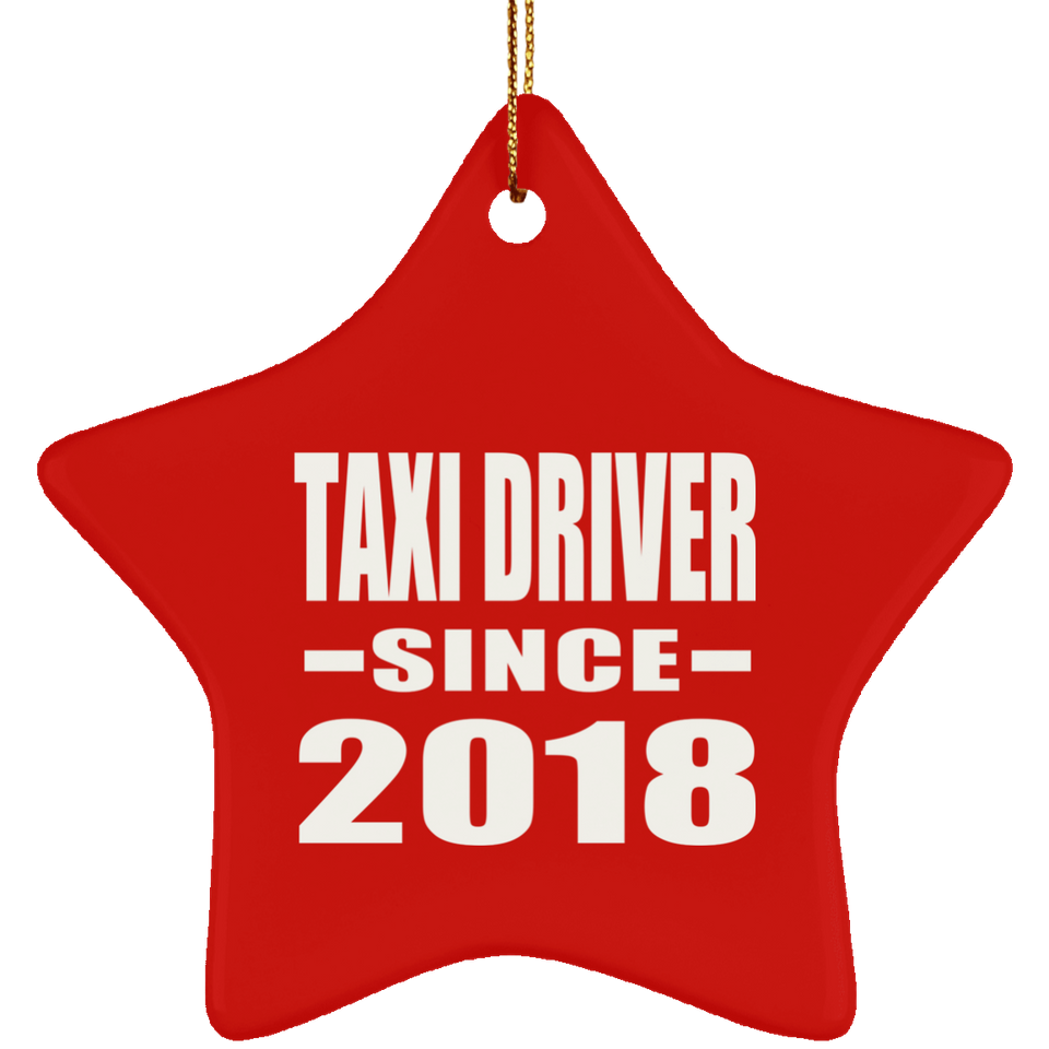 Taxi Driver Since 2018 - Star Ornament