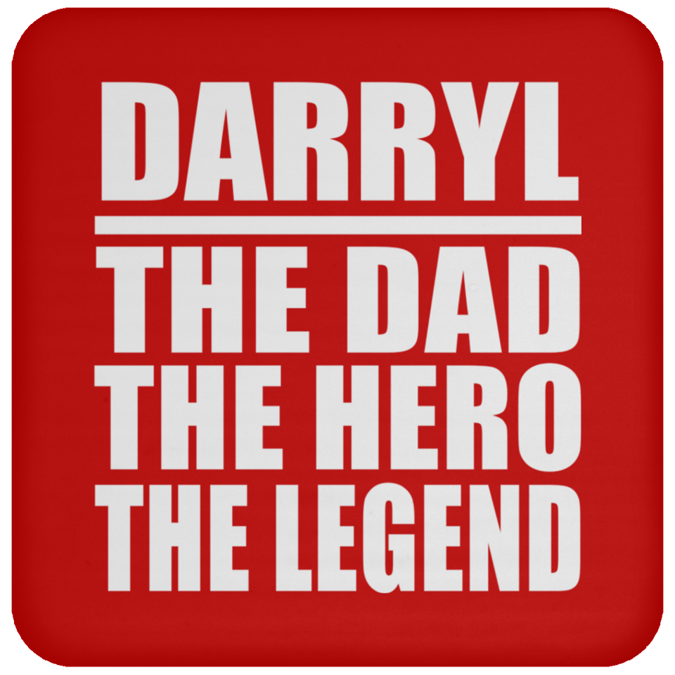 Darryl The Dad The Hero The Legend - Drink Coaster