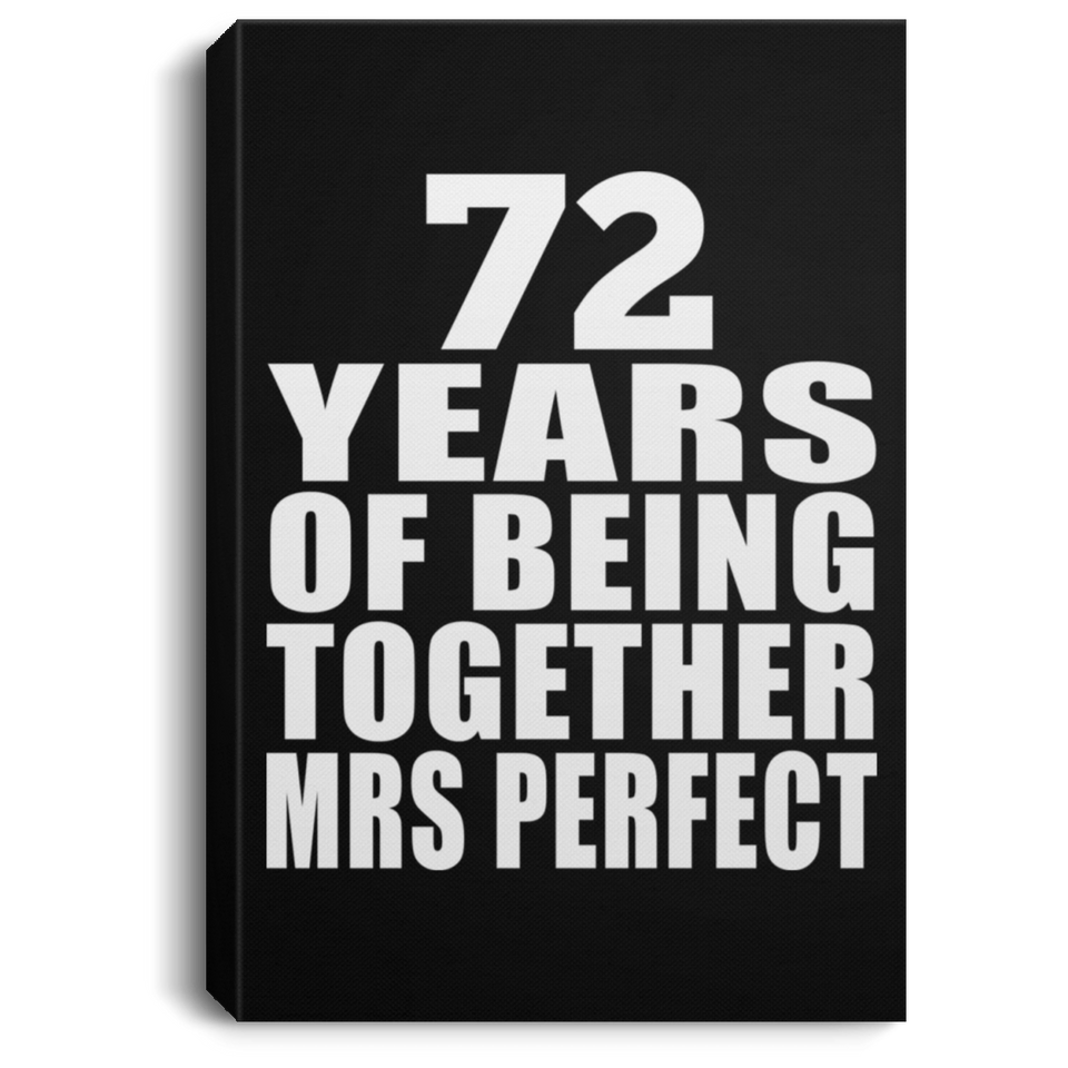 72nd Anniversary 72 Years Of Being Mrs Perfect - Canvas Portrait