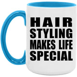 Hair Styling Makes Life Special - 15oz Accent Mug Blue