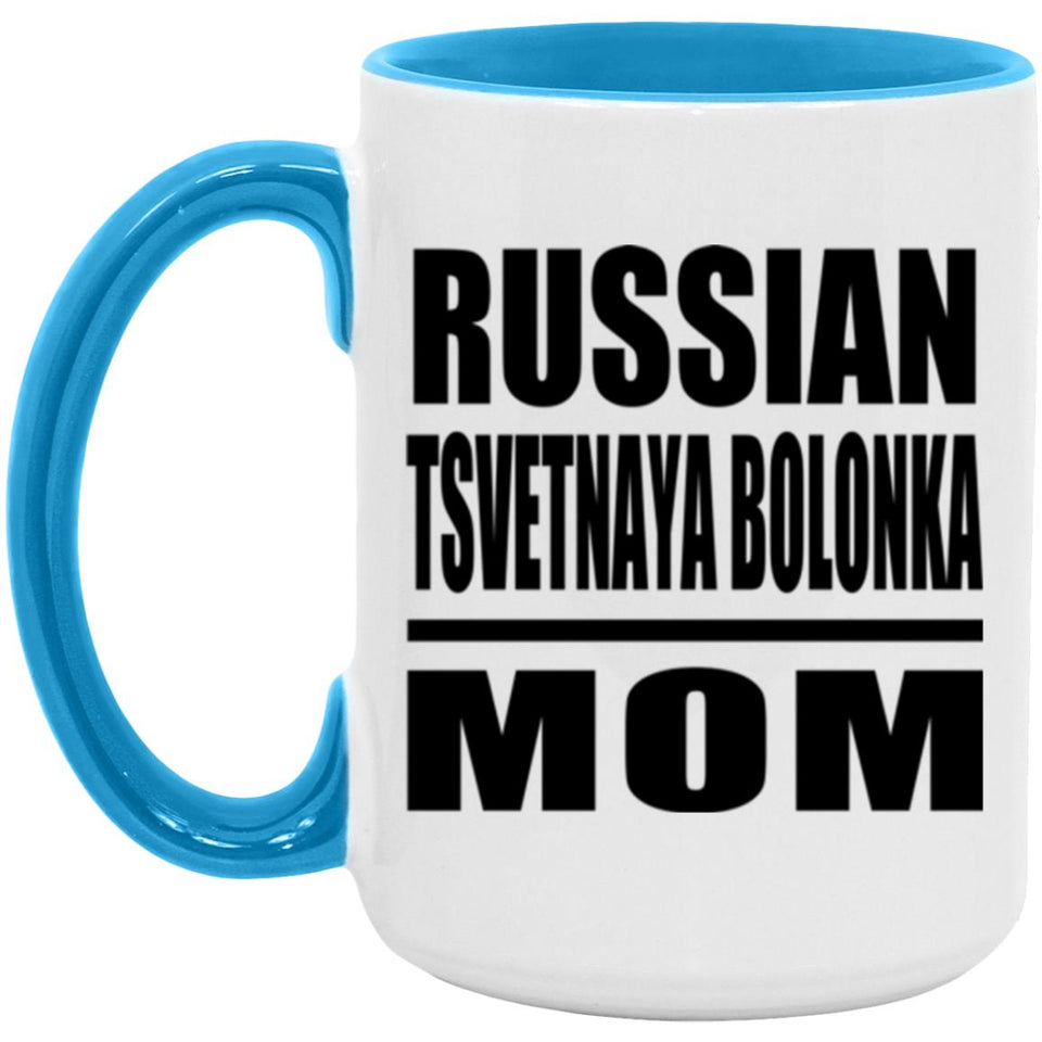 Russian Tsvetnaya Bolonka Mom - 15oz Accent Mug Blue