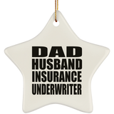 Dad Husband Insurance Underwriter - Star Ornament