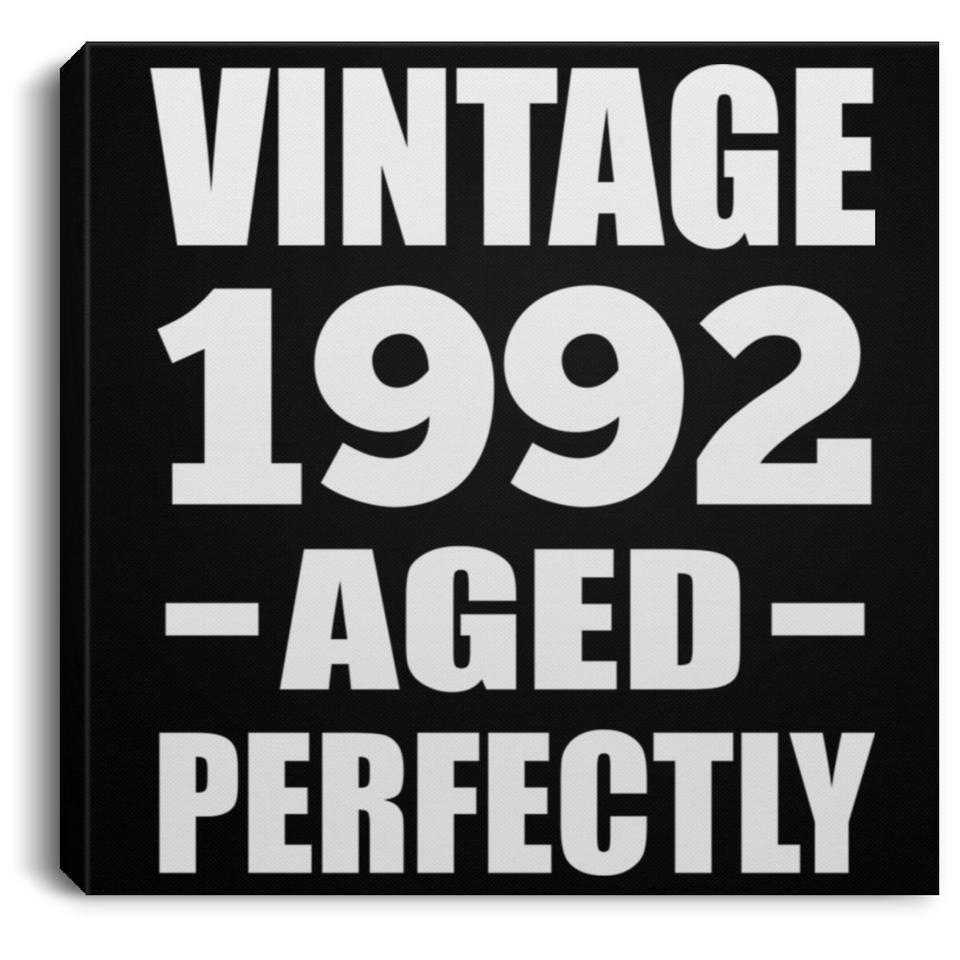 32nd Birthday Vintage 1992 Aged Perfectly - Canvas Square