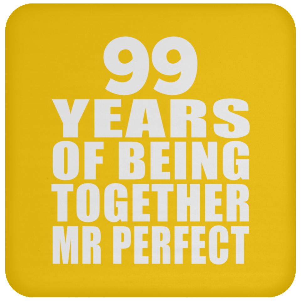 99th Anniversary 99 Years Of Being Mr Perfect - Drink Coaster