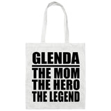 Glenda The Mom The Hero The Legend - Tote Bag White