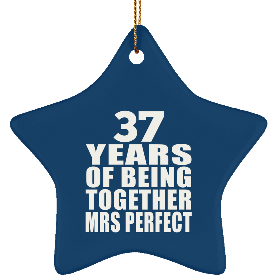 37th Anniversary 37 Years Of Being Mrs Perfect - Star Ornament